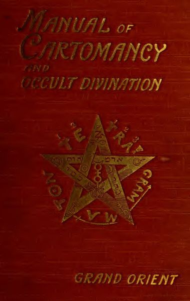 Cover of A Manual of Cartomancy, Fortune-Telling and Occult Divination