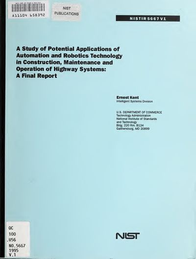 Cover of A Study of Potential Applications of Automation and Robotics Technology in Construction, Maintenance and Operation of Highway Systems