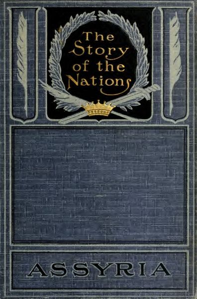 Cover of Assyria: From the Rise of the Empire to the Fall of Nineveh