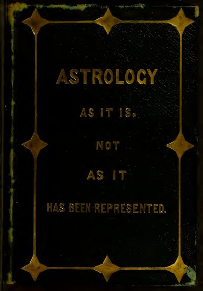 Cover of Astrology As It Is, Not As It Has Been Represented
