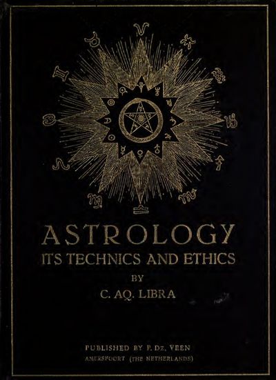 Cover of Astrology, Its Technics and Ethics