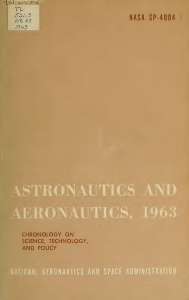 Cover of Astronautics and Aeronautics, 1963: Chronology on Science, Technology, and Policy
