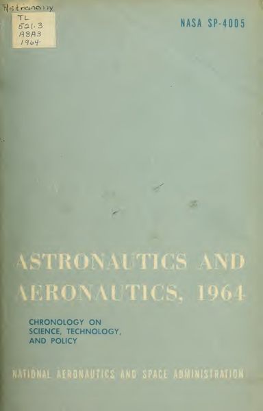 Cover of Astronautics and Aeronautics, 1964: Chronology on Science, Technology, and Policy