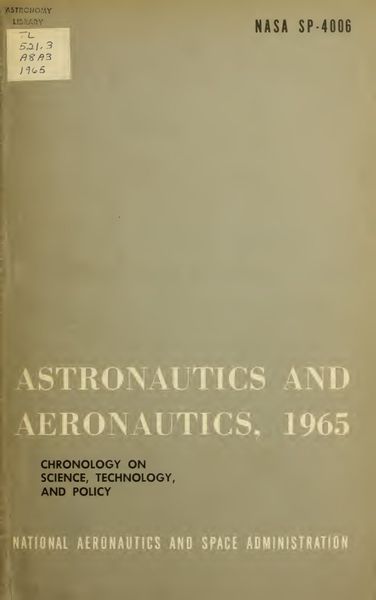 Cover of Astronautics and Aeronautics, 1965: Chronology on Science, Technology, and Policy