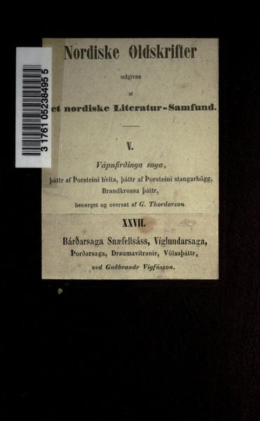 Cover of Barðarsaga Snæfellsáss, Viglundarsaga, Þórðarsaga, Draumavitanir, Völsaþáttr