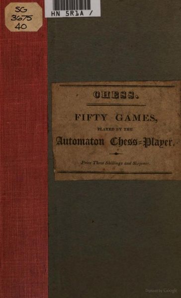 Cover of Chess: A Selection of Fifty Games Played by the Automaton Chess-Player