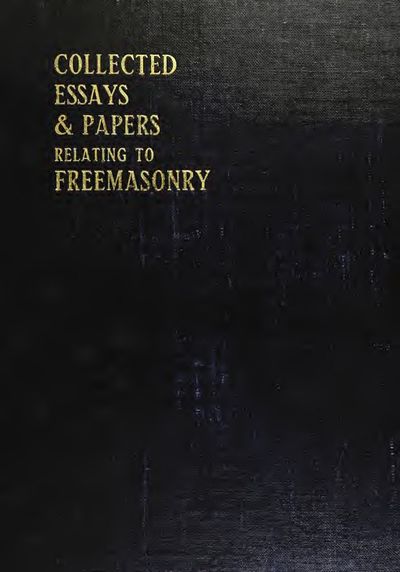 Cover of Collected Essays and Papers Relating to Freemasonry