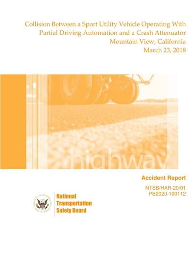 Cover of Collision Between a Sport Utility Vehicle Operating With Partial Driving Automation and a Crash Attenuator, Mountain View, California, March 23, 2018