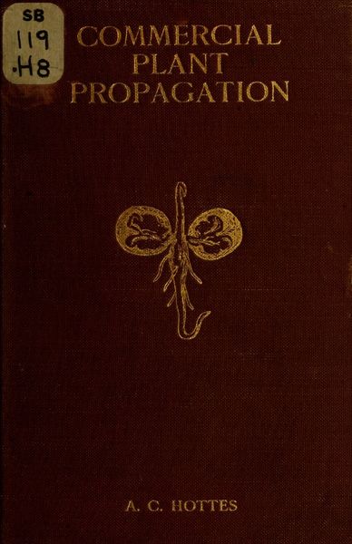 Cover of Commercial Plant Propagation: An Exposition of the Art and Science of Increasing Plants