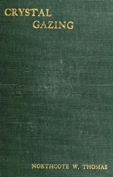 Cover of Crystal Gazing: Its History and Practice