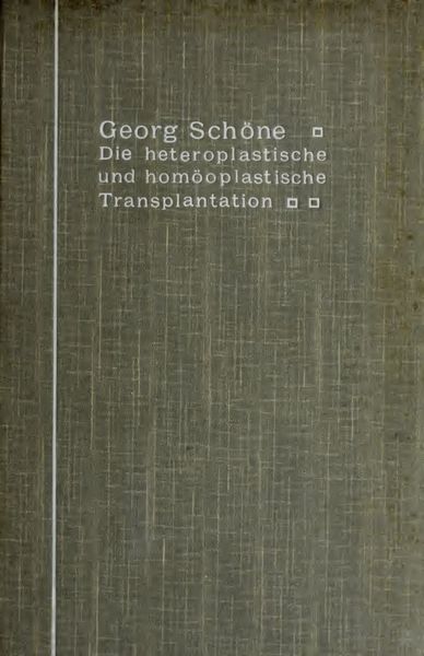 Cover of Die heteroplastische und homöoplastische Transplantation