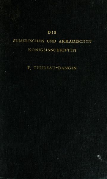Cover of Die sumerischen und akkadischen Königsinschriften