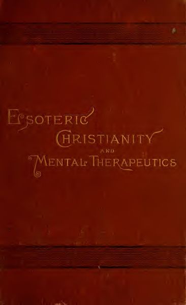 Cover of Esoteric Christianity and Mental Therapeutics