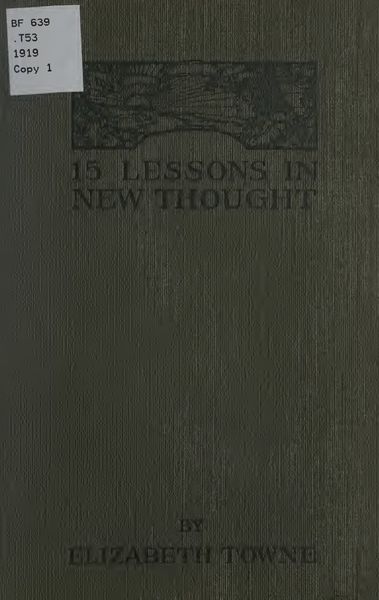 Cover of Fifteen Lessons in New Thought; or, Lessons in Living