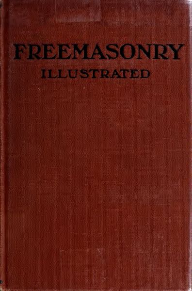 Cover of Freemasonry Illustrated: The Complete Ritual of the First Seven Masonic Degrees