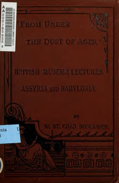 Cover of "From Under the Dust of Ages": Six Lectures on Assyrian and Babylonian Discoveries