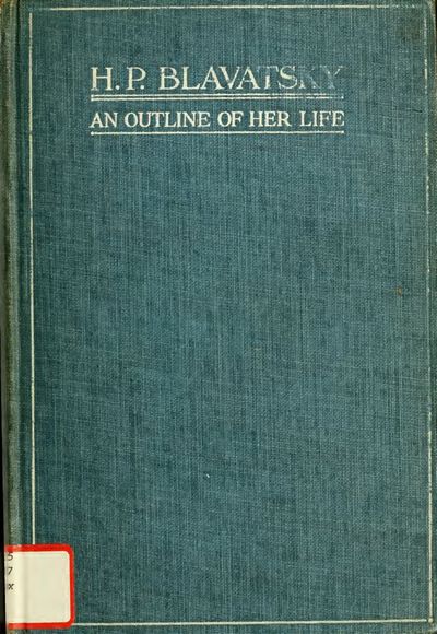 Cover of H. P. Blavatsky: An Outline of Her Life
