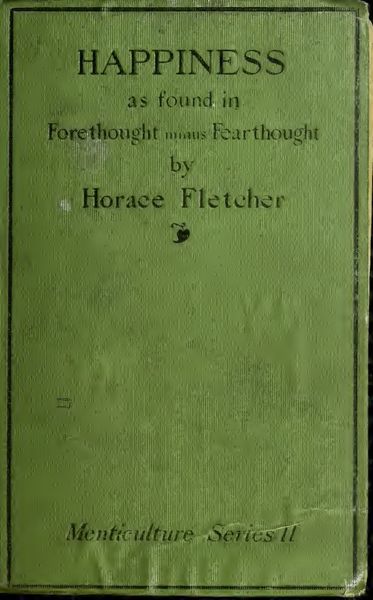 Cover of Happiness as Found in Forethought Minus Fearthought