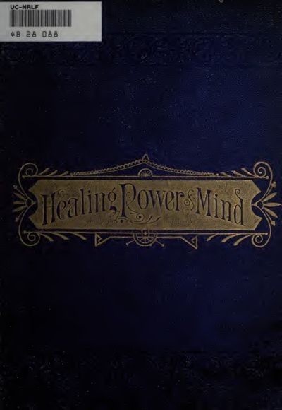 Cover of Healing Power of Mind: A Treatise on Mind-Cure