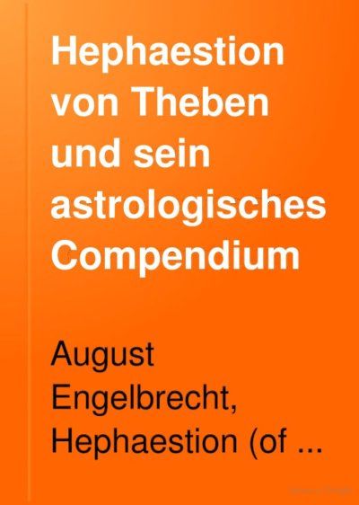 Cover of Hephaestion von Theben und sein astrologisches Compendium