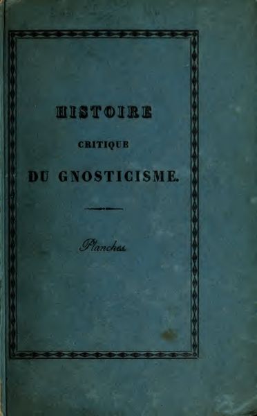 Cover of Histoire critique du gnosticisme, Vol. III (2nd ed.)