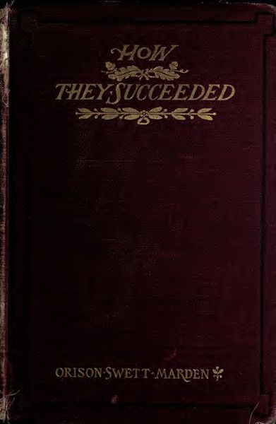 Cover of How They Succeeded: Life Stories of Successful Men Told by Themselves