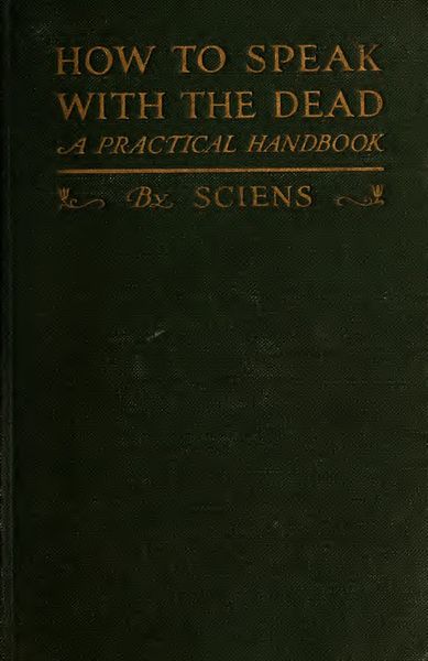 Cover of How to Speak with the Dead: A Practical Handbook
