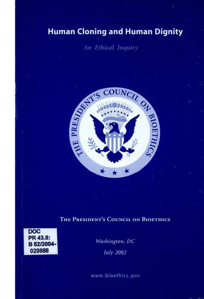 Cover of Human Cloning and Human Dignity: An Ethical Inquiry