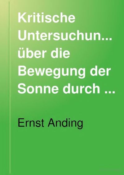 Cover of Kritische Untersuchungen über die Bewegung der Sonne durch den Weltraum