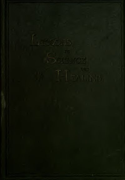Cover of Lessons in the Science of Infinite Spirit and the Christ Method of Healing