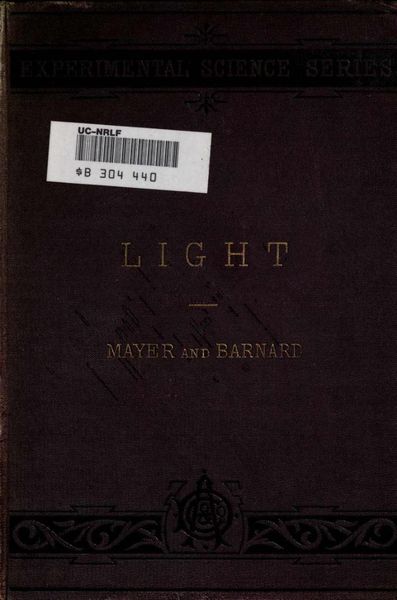 Cover of Light: A Series of Simple, Entertaining, and Inexpensive Experiments in the Phenomena of Light