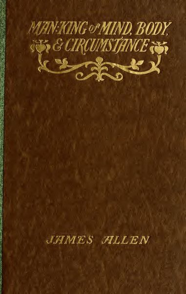 Cover of Man: King of Mind, Body, and Circumstance