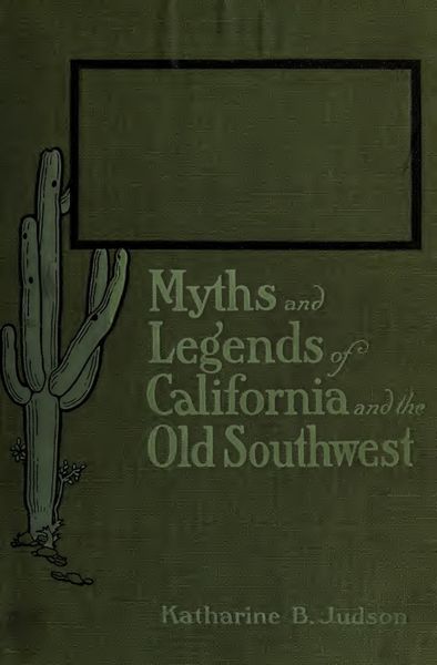Cover of Myths and Legends of California and the Old Southwest