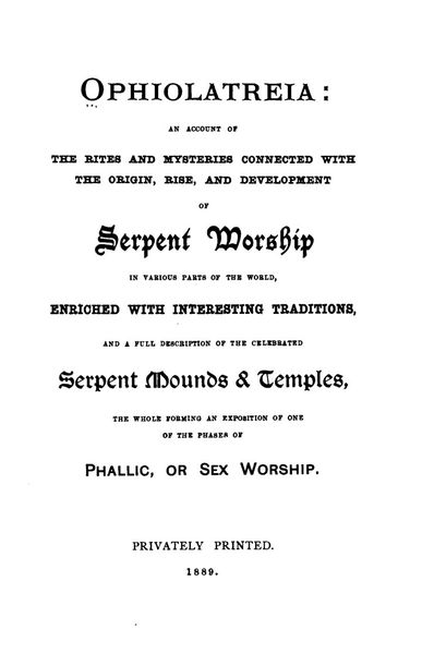Cover of Ophiolatreia: An Account of the Rites and Mysteries Connected with the Origin, Rise, and Development of Serpent Worship