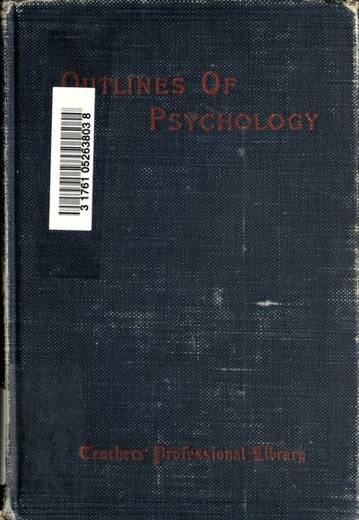 Cover of Outlines of Psychology: An Elementary Treatise, with Some Practical Applications