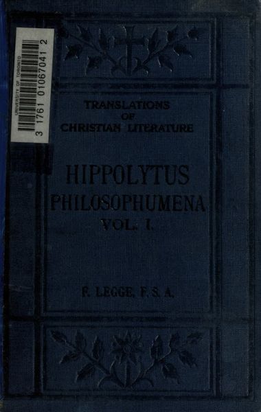 Cover of Philosophumena, or The Refutation of All Heresies, Vol. I