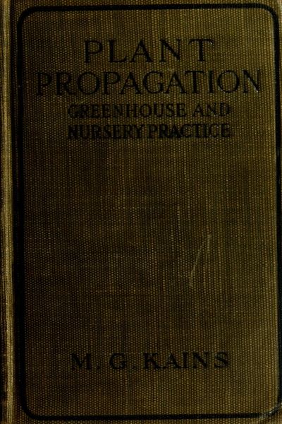 Cover of Plant Propagation: Greenhouse and Nursery Practice