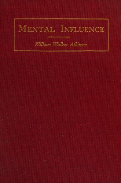 Cover of Practical Mental Influence: A Course of Lessons on Mental Vibrations, Psychic Influence, Fascination, Personal Magnetism
