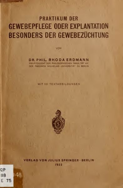 Cover of Praktikum der Gewebepflege oder Explantation, besonders der Gewebezüchtung