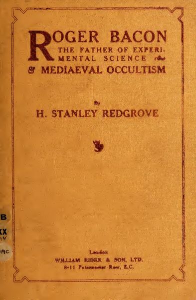 Cover of Roger Bacon, the Father of Experimental Science and Mediaeval Occultism