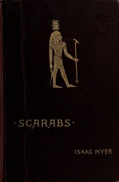 Cover of Scarabs: The History, Manufacture and Religious Symbolism of the Scarabaeus in Ancient Egypt, Phoenicia, Sardinia and Etruria