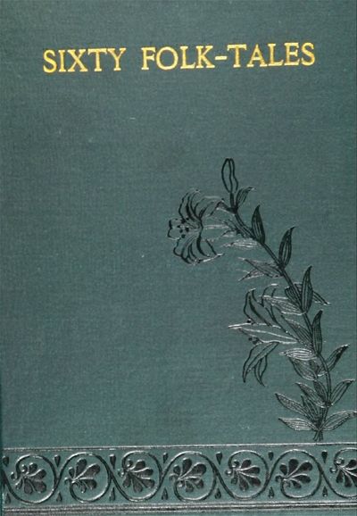 Cover of Sixty Folk-Tales from Exclusively Slavonic Sources