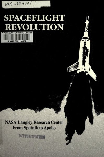 Cover of Spaceflight Revolution: NASA Langley Research Center from Sputnik to Apollo (NASA SP-4308)