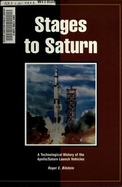 Cover of Stages to Saturn: A Technological History of the Apollo/Saturn Launch Vehicles (NASA SP-4206)
