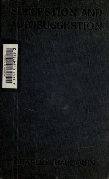 Cover of Suggestion and Autosuggestion: A Psychological and Pedagogical Study Based Upon the Investigations Made by the New Nancy School