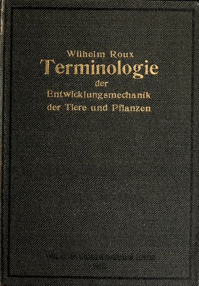 Cover of Terminologie der Entwicklungsmechanik der Tiere und Pflanzen