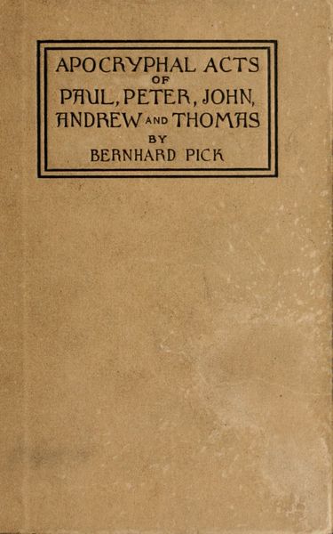 Cover of The Apocryphal Acts of Paul, Peter, John, Andrew and Thomas