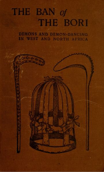 Cover of The Ban of the Bori: Demons and Demon-Dancing in West and North Africa