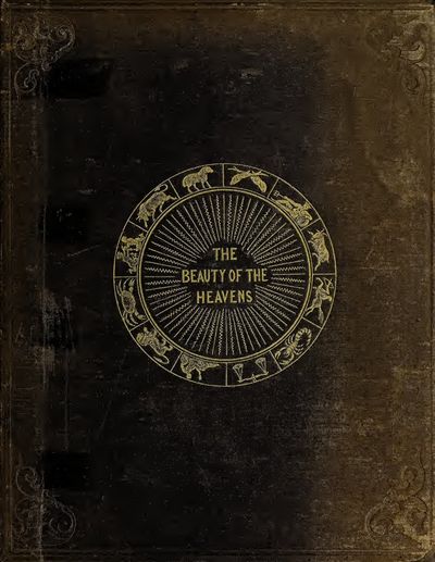 Cover of The Beauty of the Heavens: A Pictorial Display of the Astronomical Phenomena of the Universe