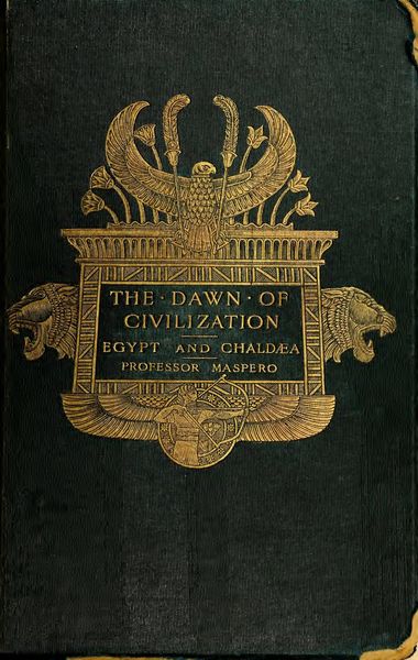 Cover of The Dawn of Civilization: Egypt and Chaldaea